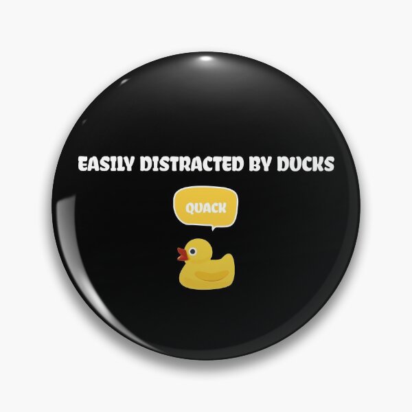 Item preview, Easily distracted by ducks designed and sold by prestige dn.