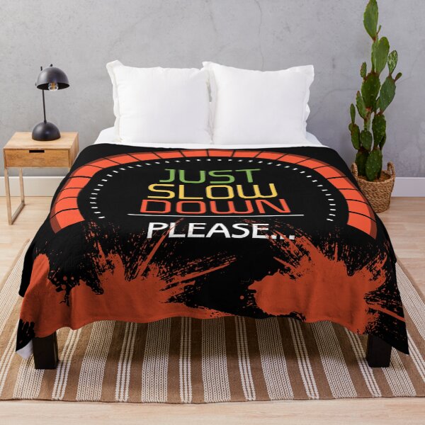 Item preview, 'Just Slow Down. Please...' designed and sold by Bako24.