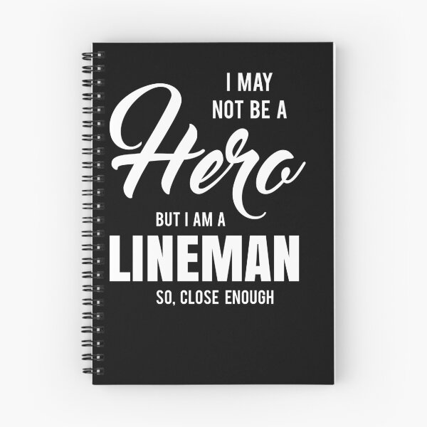 Item preview, I MAY NOT BE A HERO BUT I AM A LINEMAN SO, CLOSE ENOUGH designed and sold by T-shirtgallery.