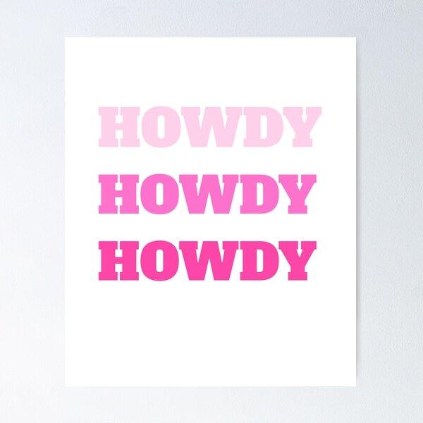 Item preview, HOWDY HOWDY HOWDY designed and sold by prestige dn.