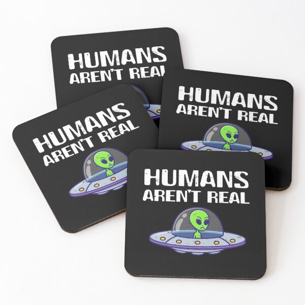 Item preview, Funny Alien Humans Aren't Real designed and sold by Art-Max.