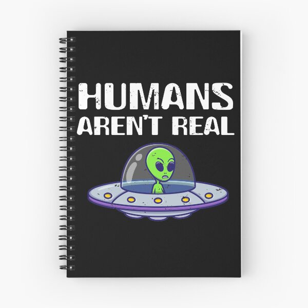 Item preview, Funny Alien Humans Aren't Real designed and sold by Art-Max.