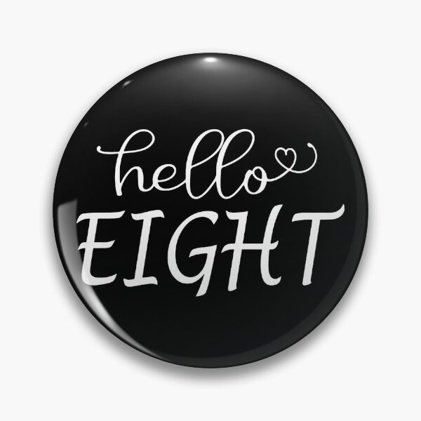 Item preview, White Hello Eight, 8th Birthday, Eight Year Old Birthday Gift, Eighth Birthday Gift, 8th Birthday Shirt, Eight year old designed and sold by donnalitkuhau.