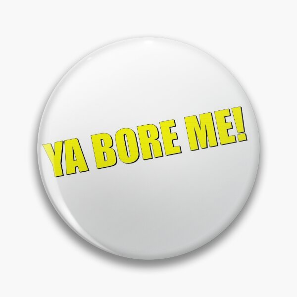 Item preview, Ya Bore Me! designed and sold by EmbarrassingDad.