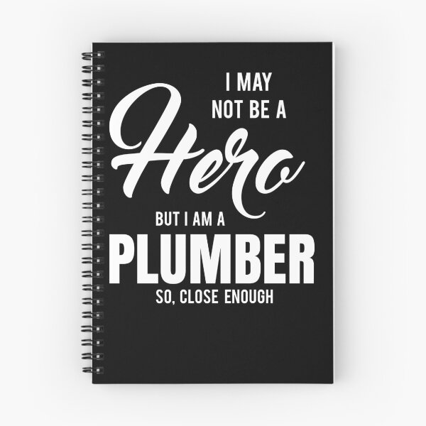 Item preview, I MAY NOT BE A HERO BUT I AM A PLUMBER SO, CLOSE ENOUGH designed and sold by T-shirtgallery.