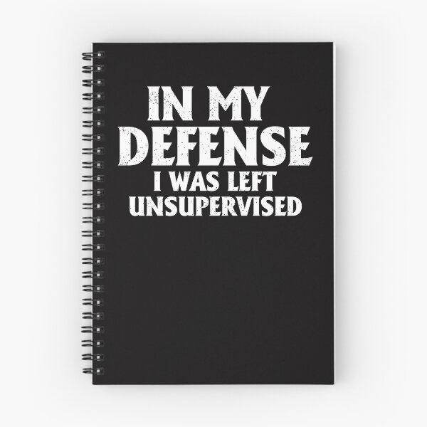 Item preview, In My Defense I Was Left Unsupervised designed and sold by glynismalcolm.