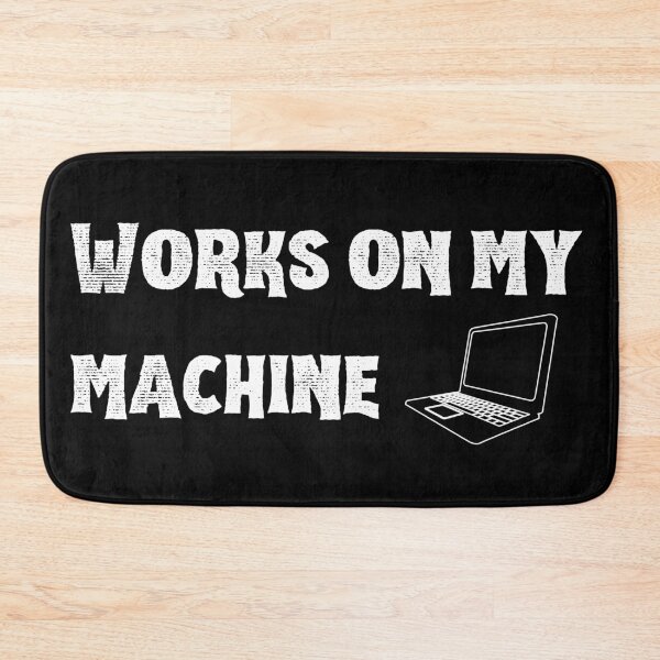 Item preview, Works on my machine black and white - Funny designed and sold by Programmer's  Life and Humor.