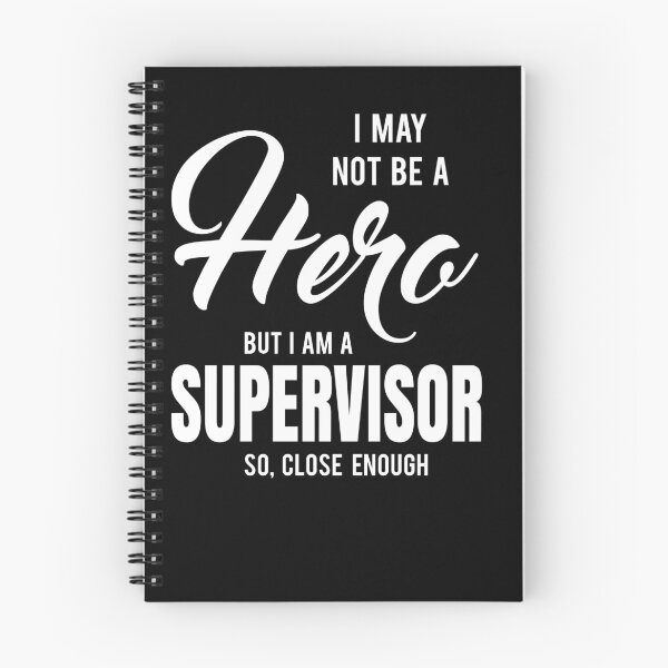 Item preview, I MAY NOT BE A HERO BUT I AM A SUPERVISOR SO, CLOSE ENOUGH designed and sold by T-shirtgallery.