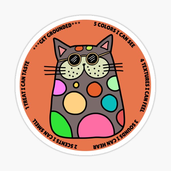 Item preview, Wise Mind Wise Cat reminder: Overwhelmed? Stop and ground. Mindfulness using the five senses, grounding technique. You will get through this, you are worthy and deserving of care. designed and sold by Orianah.