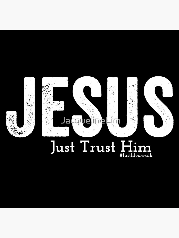 Trust Him {Poster} Trust Him {Poster}