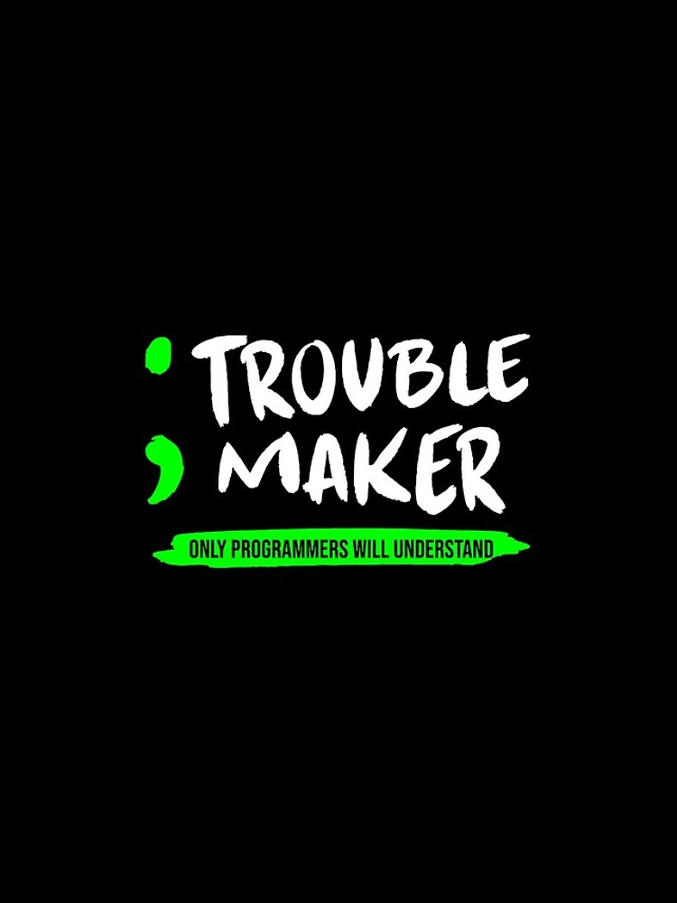 Thumbnail 4 of 4, iPhone Case, Trouble Maker Programmer Coder Programming designed and sold by lyaDubas1986.
