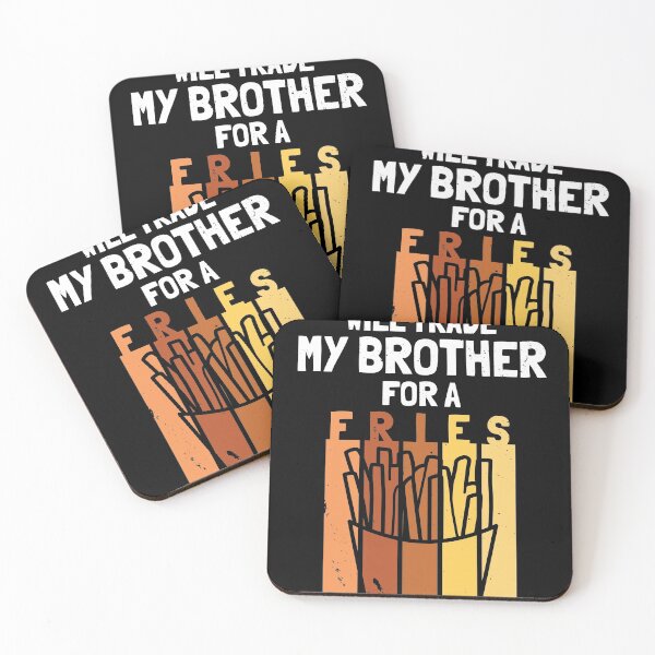 Item preview, Will trade my sister for a fries designed and sold by MarcelSantos.
