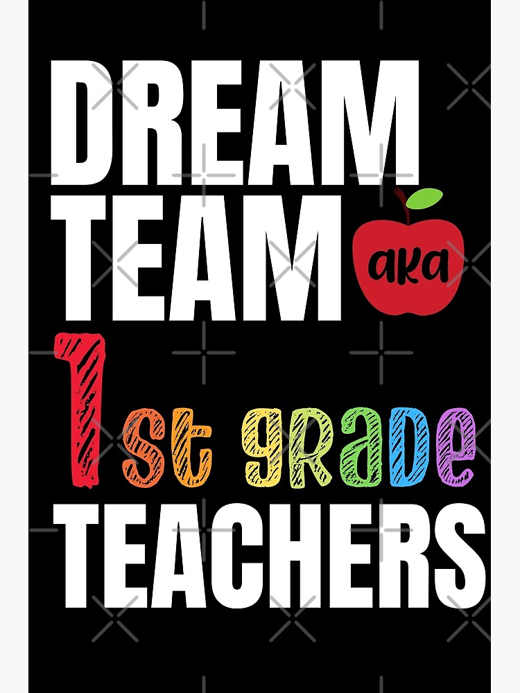 first-grade-teacher-dream-team-1st-grade-teachers-gift-poster-by