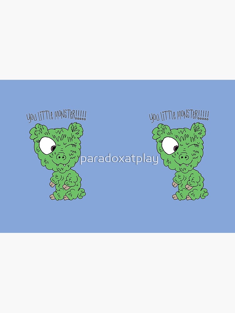 You Little Monster !!!!! by paradoxatplay