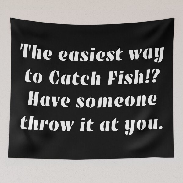 Item preview, The Esiest Way to Catch Fish? designed and sold by PifPafPuf.