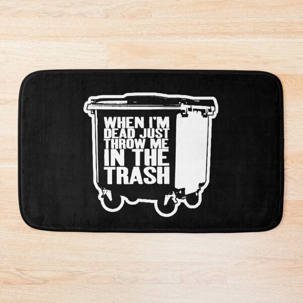 Item preview, Just Throw Me In the Trash designed and sold by The Cosmic Turtle.