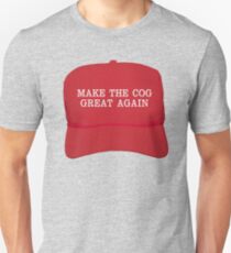 Make The COG Great Again Unisex T-Shirt