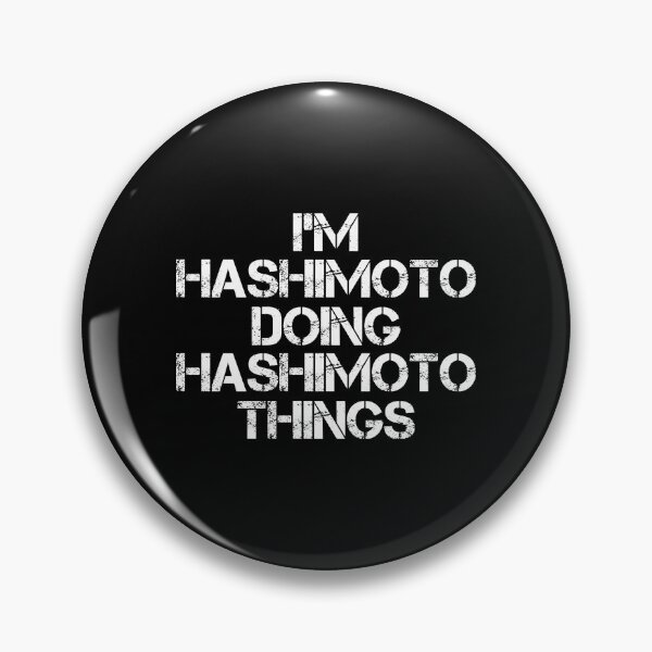 Item preview, Hashimoto Name T Shirt - I'm Hashimoto Doing Hashimoto Things Name Gift Item Tee designed and sold by ccombercor.