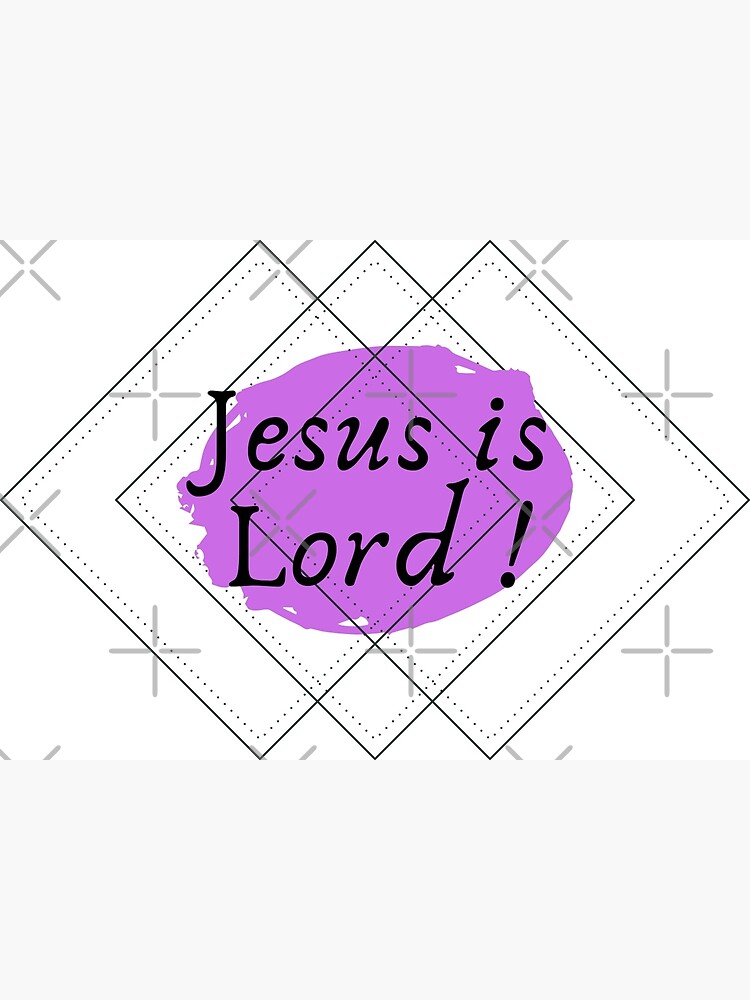 "Jesus is Lord!" Poster for Sale by Welovetheword Redbubble