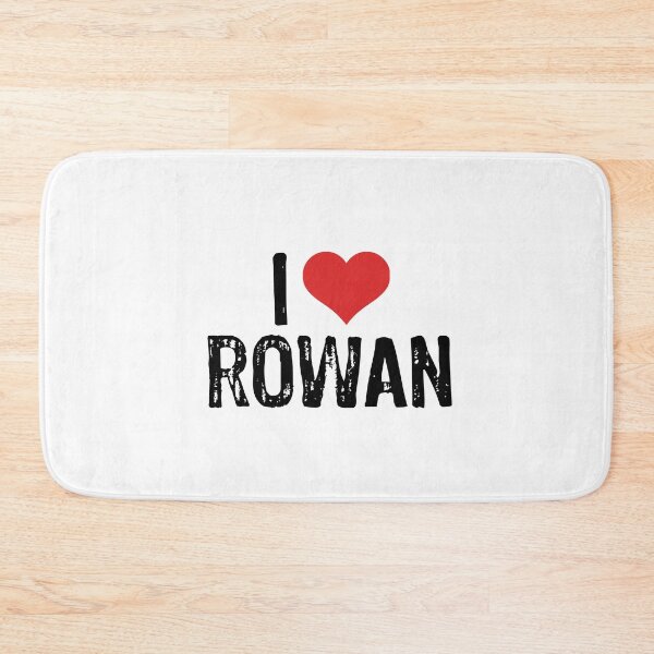 Item preview, I Love Rowan designed and sold by The "I Love Everything" Shop.