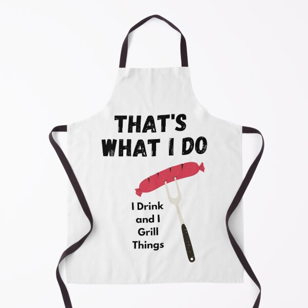 Item preview, I Drink And Grill Things That's What I Do designed and sold by 77ART.