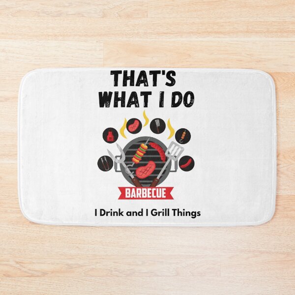 Item preview,  I Drink And Grill Things That's What I Do  designed and sold by 77ART.