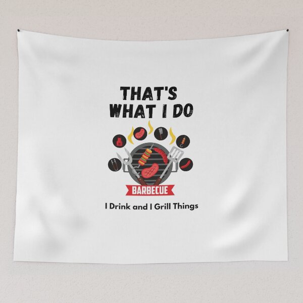 Item preview,  I Drink And Grill Things That's What I Do  designed and sold by 77ART.
