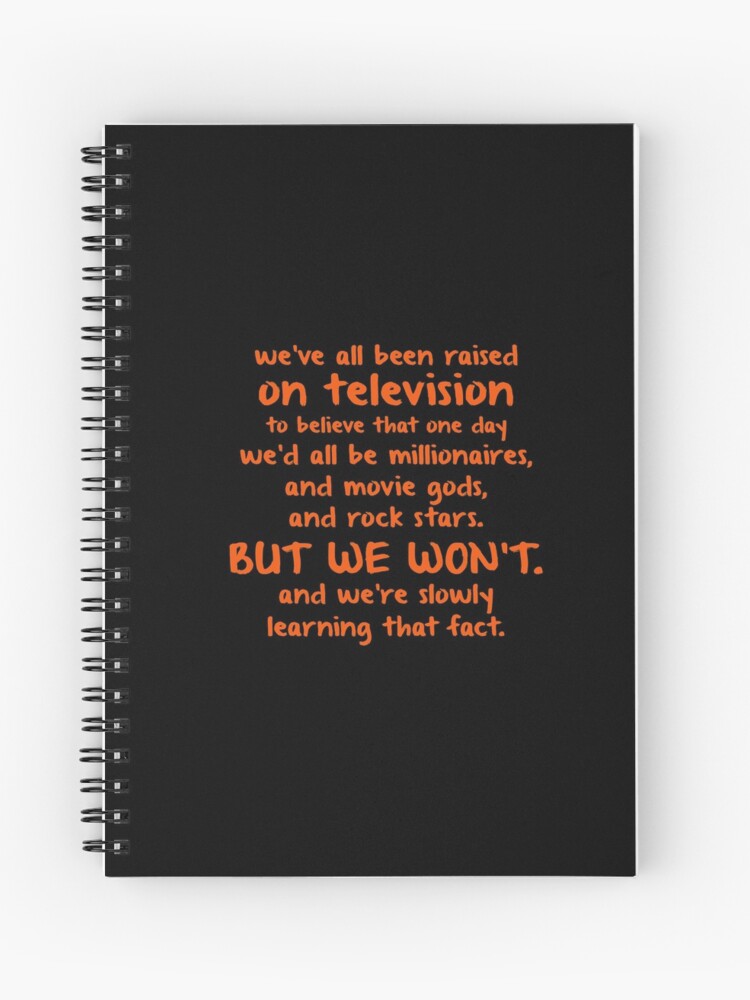 Cahier A Spirale Citation De Tyler Durden Nous Avons Tous Ete Eleves A La Television Par copywriter Redbubble