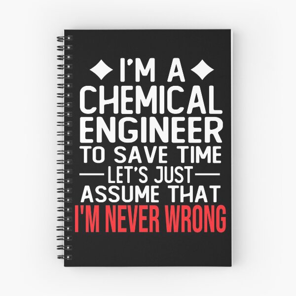 Item preview, chemical engineer saying i m a chemical engineer to save time let s just assume that i m never wrong designed and sold by alaechamlal.