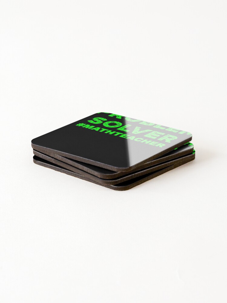 Thumbnail 4 of 5, Coasters (Set of 4), Problem Solver Math teacher designed and sold by geoji.