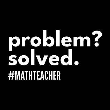 Artwork thumbnail, Problem Solver Math Theacher - Problem? Solved. by dibeja