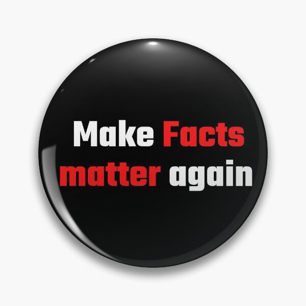 Item preview, Make facts matter again  designed and sold by Naamira.
