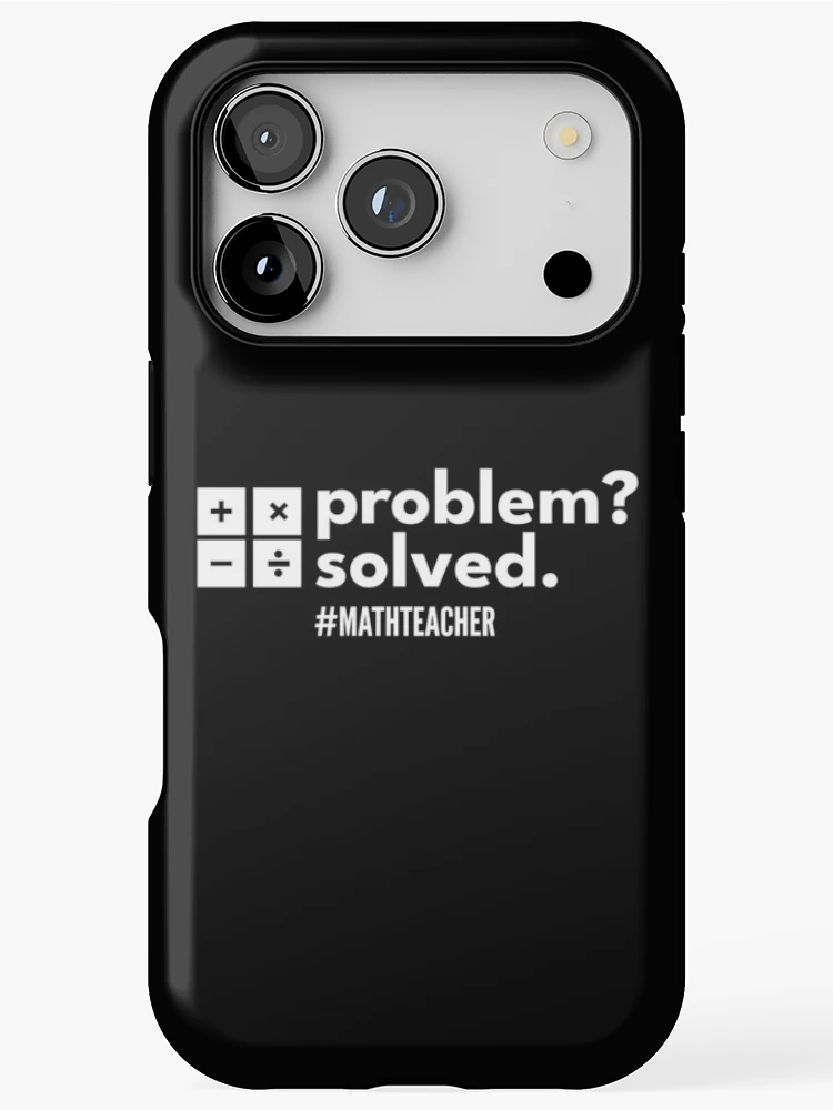 Thumbnail 1 of 4, iPhone Case, Problem Solver Math Theacher - Problem? Solved. designed and sold by dibeja.