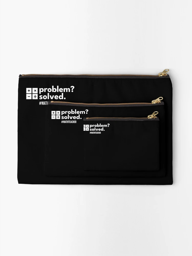 Thumbnail 2 of 4, Zipper Pouch, Problem Solver Math Theacher - Problem? Solved. designed and sold by dibeja.