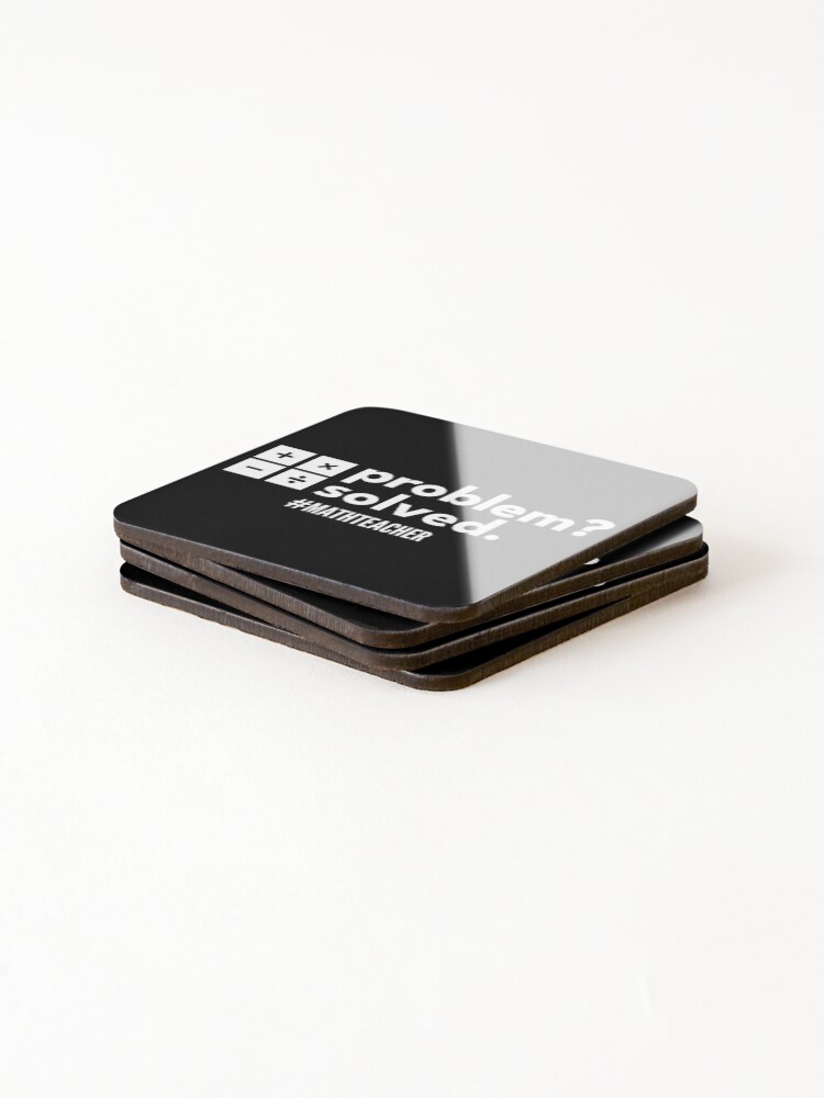 Thumbnail 4 of 5, Coasters (Set of 4), Problem Solver Math Theacher - Problem? Solved. designed and sold by dibeja.