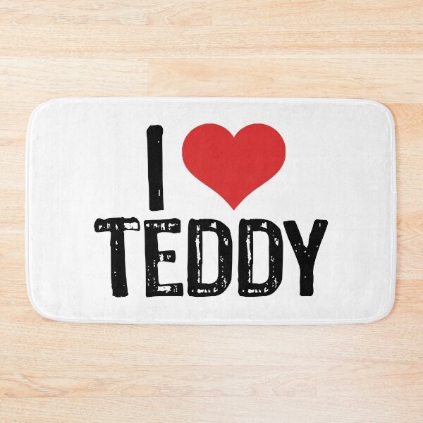 Item preview, I Love Teddy designed and sold by The "I Love Everything" Shop.