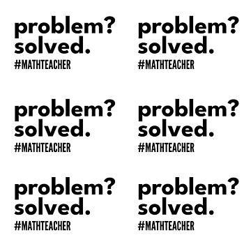 Artwork thumbnail, Problem Solver Math Theacher - Problem? Solved Stickerpack by dibeja