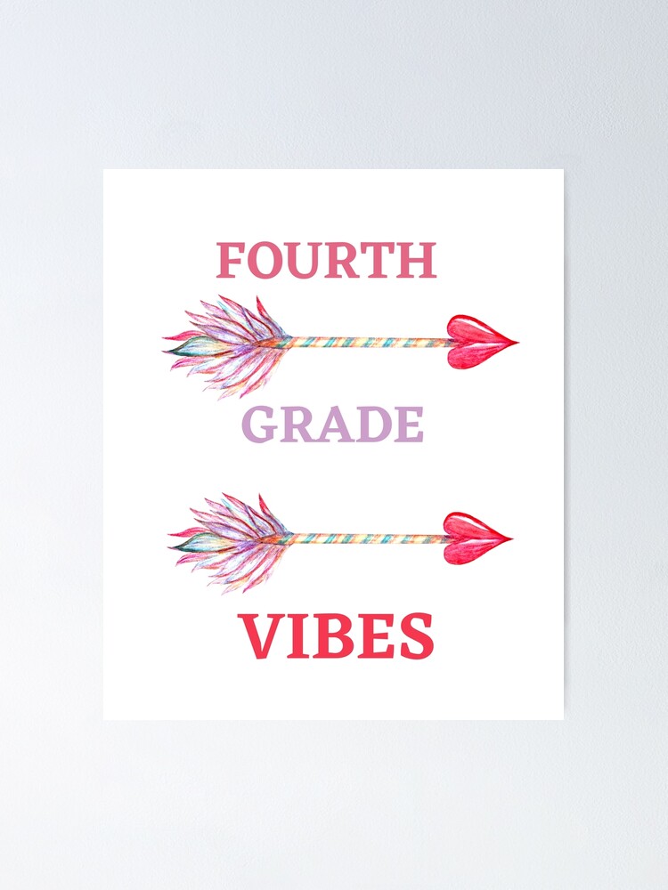 4th Grade Vibes Fourth Grade Vibers Only Poster For Sale By Artloverperson1 Redbubble 9551