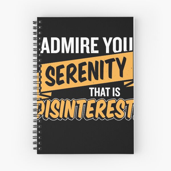 Item preview, I admire your serenity That's disinterest designed and sold by MarcelSantos.