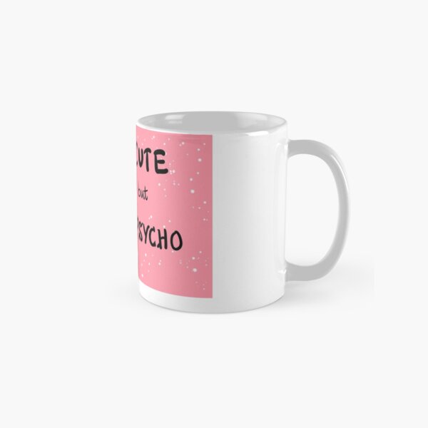 Cute but Psycho Design Classic Mug