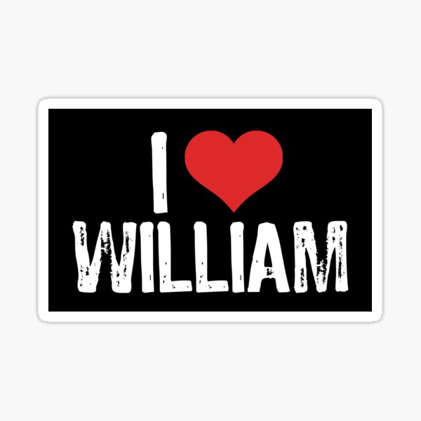 Item preview, I Love William designed and sold by The "I Love Everything" Shop.