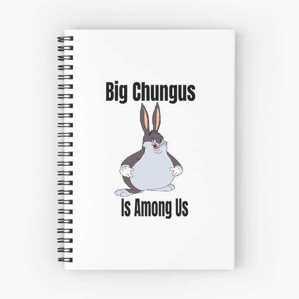 Item preview, Big Chungus Is Among Us designed and sold by TekknoOutfits.