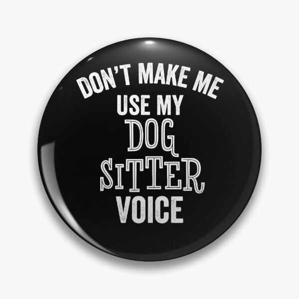 Item preview, Funny Dog Sitter Voice Watcher Puppy Lover Sarcastic Gift designed and sold by carlhunt99.