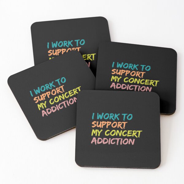 Item preview, I Work To Support My Concert Addiction designed and sold by Artistive.
