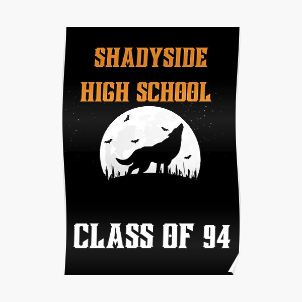 "Shadyside High School Class of 94" Poster for Sale by QuotesLand