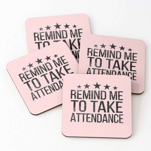 Item preview, Remind me to take attendance  designed and sold by meedTee.
