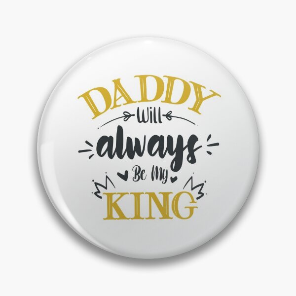 Item preview, Daddy Will Always Be My King designed and sold by FOX1999-Design.