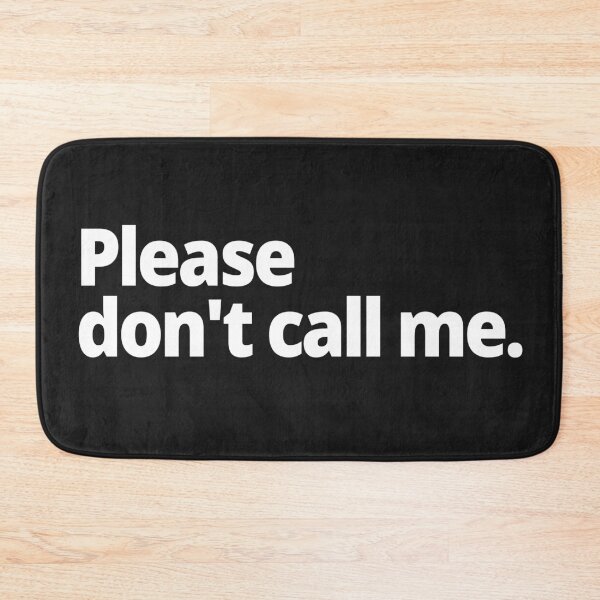 Item preview, Please don't call me. designed and sold by WittyChest.