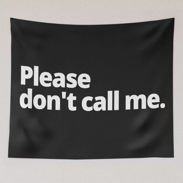 Item preview, Please don't call me. designed and sold by WittyChest.