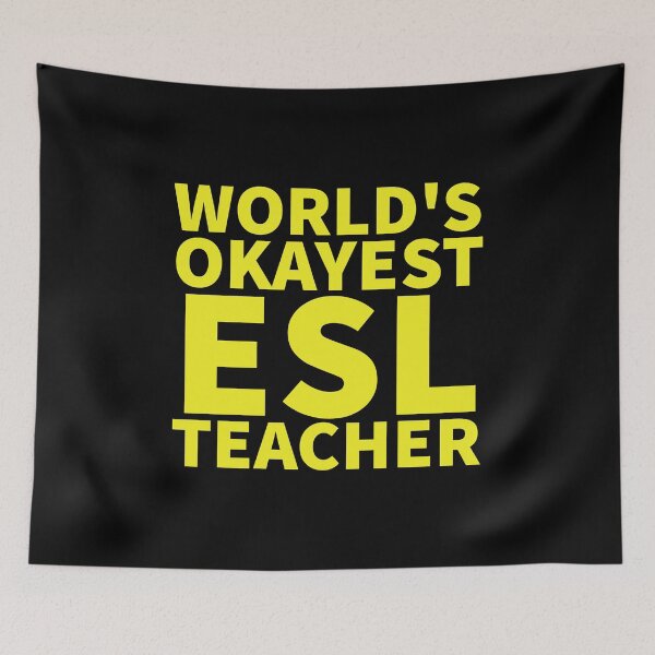 Item preview, World's Okayest ESL Teacher | ELL, ESOL,TESOL,TEFL Teachers designed and sold by The-ItemShop.